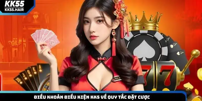 Điều khoản điều kiện KK5 về quy tắc đặt cược