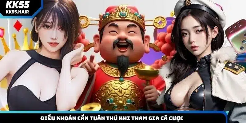 Điều khoản cần tuân thủ khi tham gia cá cược