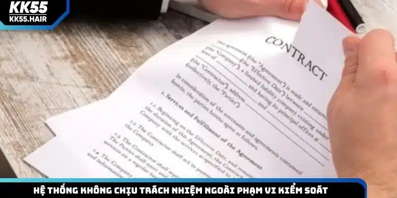 Hệ thống không chịu trách nhiệm ngoài phạm vi kiểm soát