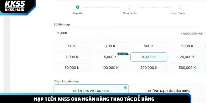 Nạp tiền KK55 qua ngân hàng thao tác dễ dàng