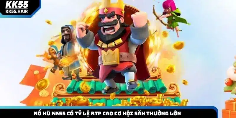Nổ hũ KK55 có tỷ lệ RTP cao cơ hội săn thưởng lớn
