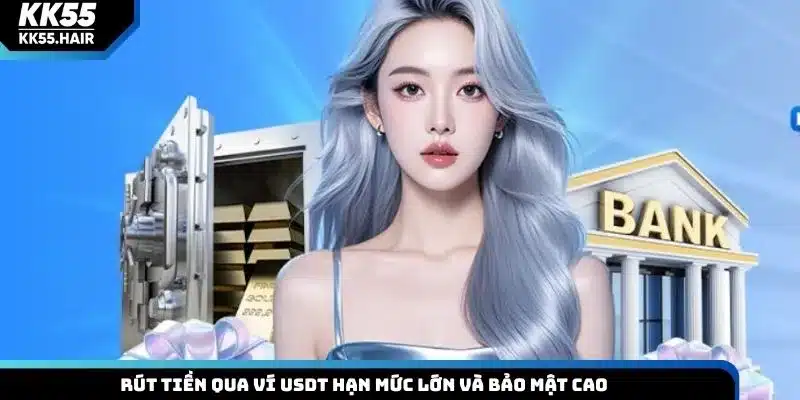 Rút tiền qua ví USDT hạn mức lớn và bảo mật cao