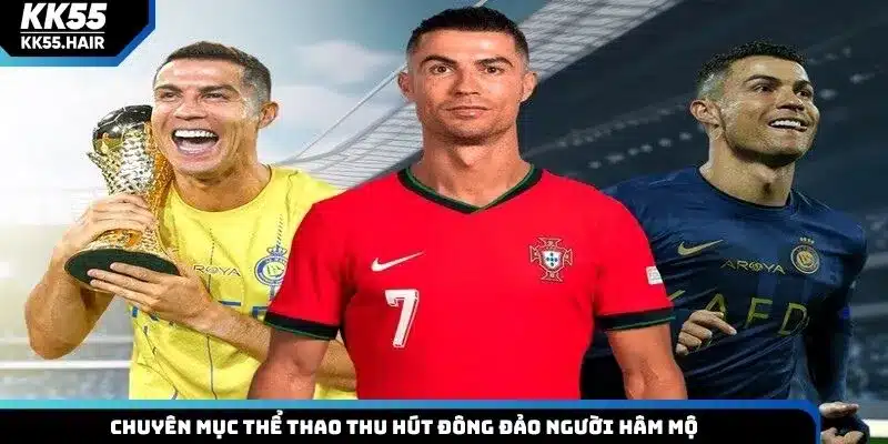 Chuyên mục thể thao thu hút đông đảo người hâm mộ